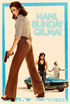 Hani, bunday qilma! / Jonim bunday qilma! 2025 Uzbek tilida O'zbekcha tarjima kino Full HD tas-ix skachat