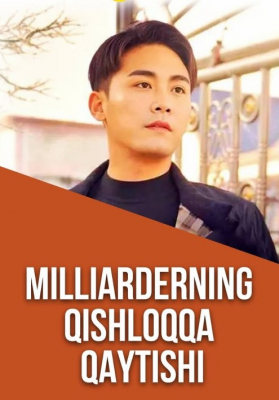 Milliarderning qishloqqa qaytishi (2025 drama) 1. 2. 3. 4. 5. 6. 7. 8. 9. 10. 11. 12. 15 Qism Uzbek tilida Barcha qismlar 2025 HD