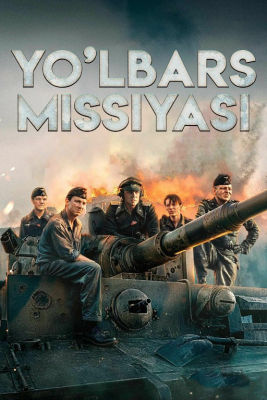 Yo'lbars Missiyasi / Tank 2025 HD » uzbek tilida tarjima kinolarni onlayn kinoolami.net saytida tomosha qiling