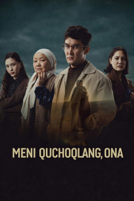 Meni Quchoqlang Ona (2025) — o‘zbek tilida HD kino